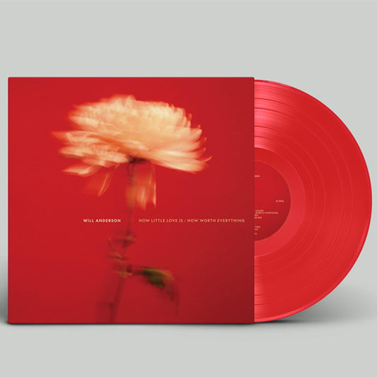 How Little Love Is / How Worth Everything (Red Vinyl)
